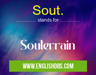 Sout. means Souterrain Sout.