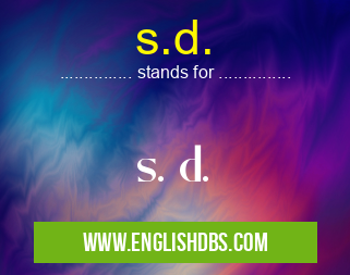 s.d. means s. d. s.d.