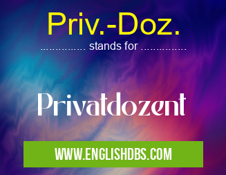Priv.-Doz. means Privatdozent Priv.-Doz.