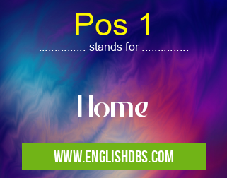 Pos 1 means Home Pos 1