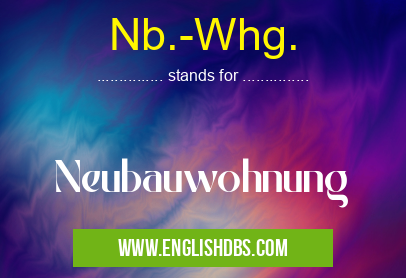 Nb.-Whg. means Neubauwohnung Nb.-Whg.