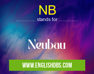 NB means Neubau NB