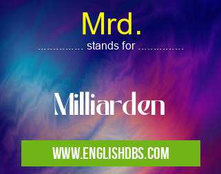 Mrd. means Milliarden Mrd.