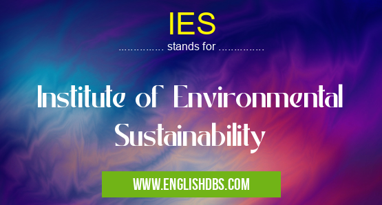 IES means Institute of Environmental Sustainability IES