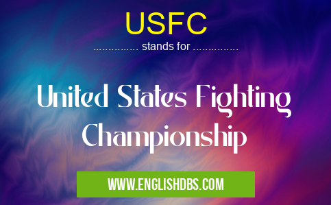 USFC means United States Fighting Championship USFC