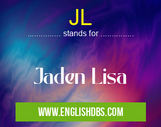 JL means Jaden Lisa JL
