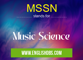 MSSN means Music Science MSSN