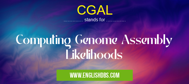 CGAL means Computing Genome Assembly Likelihoods CGAL