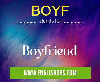BOYF means Boyfriend BOYF