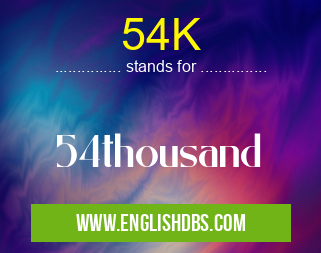 54K means 54thousand 54K