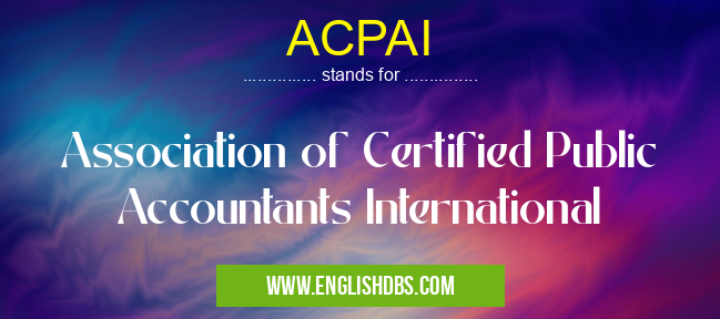 ACPAI means Association of Certified Public Accountants International ACPAI