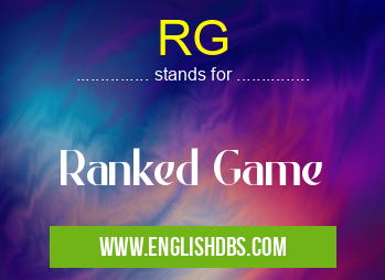 RG means Ranked Game RG