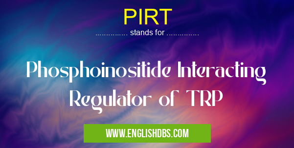 PIRT means Phosphoinositide Interacting Regulator of TRP PIRT