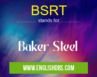BSRT means Baker Steel BSRT