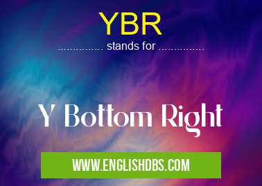 YBR means Y Bottom Right YBR
