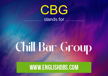 CBG means Chill Bar Group CBG