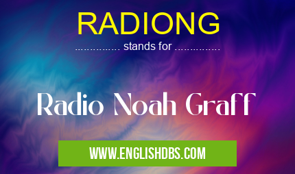 RADIONG means Radio Noah Graff RADIONG