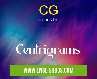CG means Centrigrams CG