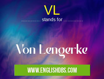 VL means Von Lengerke VL