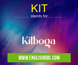 KIT means Kitboga KIT