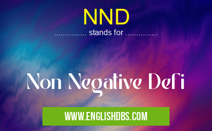 NND means Non Negative Defi NND