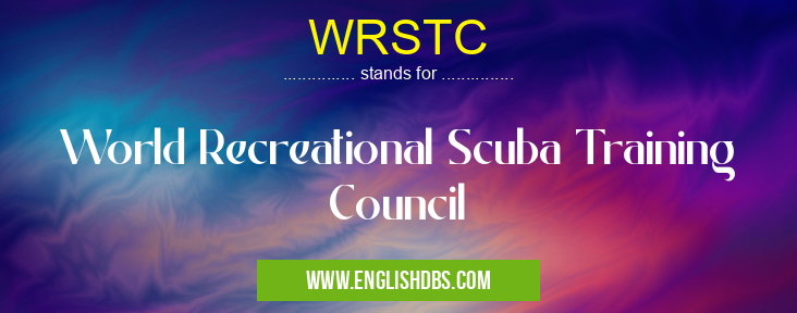 WRSTC means World Recreational Scuba Training Council WRSTC