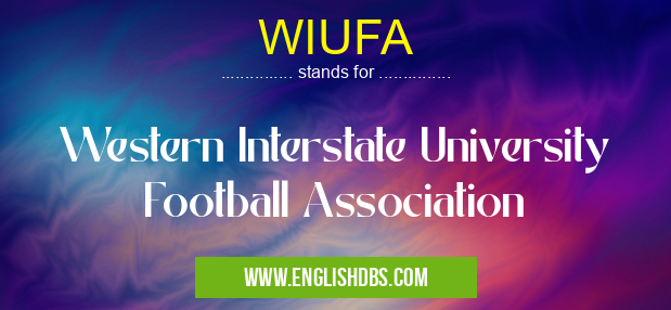 WIUFA means Western Interstate University Football Association WIUFA