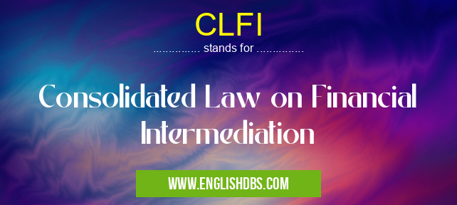 CLFI means Consolidated Law on Financial Intermediation CLFI