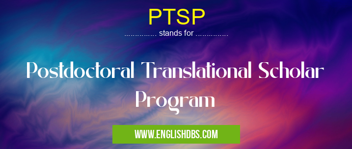 PTSP means Postdoctoral Translational Scholar Program PTSP