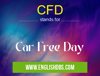 CFD means Car Free Day CFD