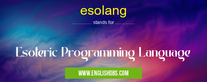 esolang means Esoteric Programming Language esolang