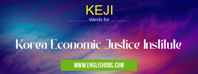 KEJI means Korea Economic Justice Institute KEJI