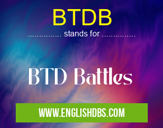 BTDB means BTD Battles BTDB