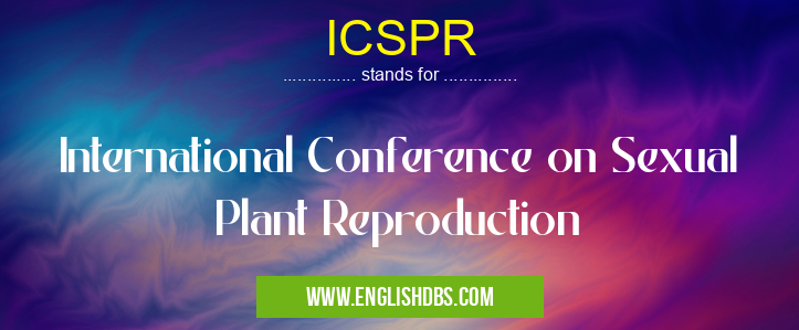 ICSPR means International Conference on Sexual Plant Reproduction ICSPR