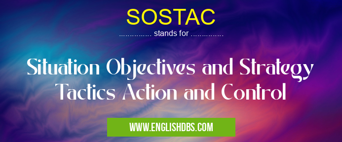 SOSTAC means Situation Objectives and Strategy Tactics Action and Control SOSTAC