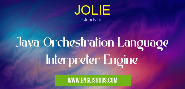 JOLIE means Java Orchestration Language Interpreter Engine JOLIE