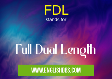 FDL means Full Dual Length FDL