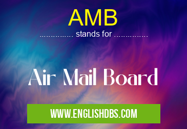 AMB means Air Mail Board AMB