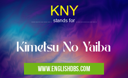 KNY means Kimetsu No Yaiba KNY