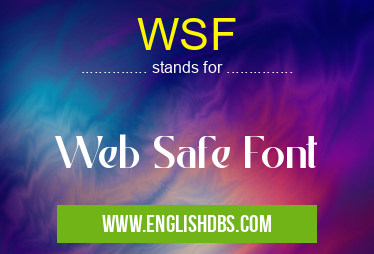 WSF means Web Safe Font WSF