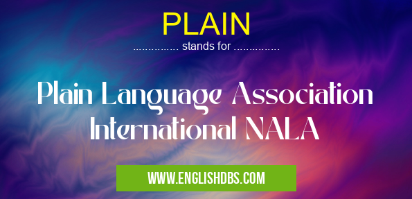 PLAIN means Plain Language Association International NALA PLAIN