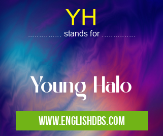 YH means Young Halo YH