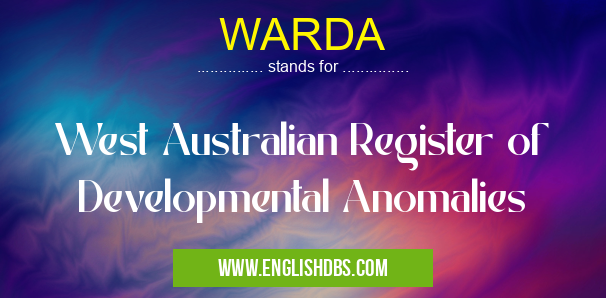 WARDA means West Australian Register of Developmental Anomalies WARDA