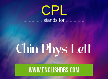 CPL means Chin Phys Lett CPL
