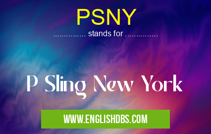 PSNY means P Sling New York PSNY