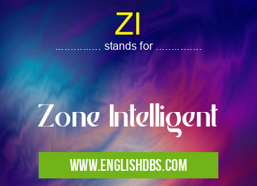 ZI means Zone Intelligent ZI