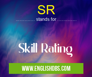 SR means Skill Rating SR