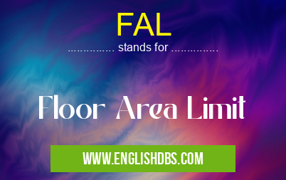 FAL means Floor Area Limit FAL