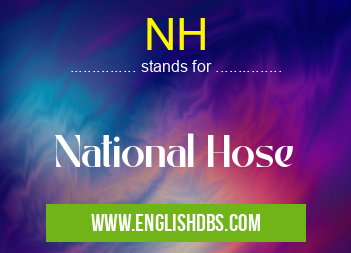 NH means National Hose NH