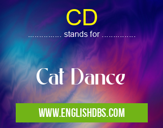 CD means Cat Dance CD